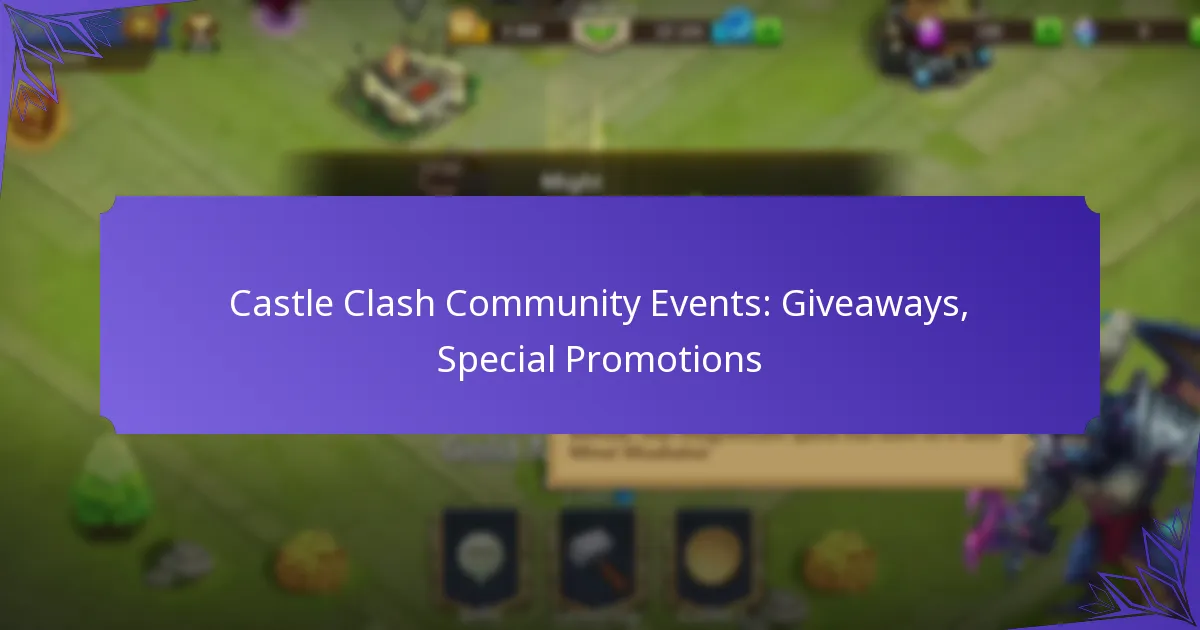 Castle Clash Community Events: Giveaways, Special Promotions
