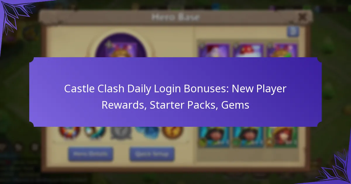 Castle Clash Daily Login Bonuses: New Player Rewards, Starter Packs, Gems
