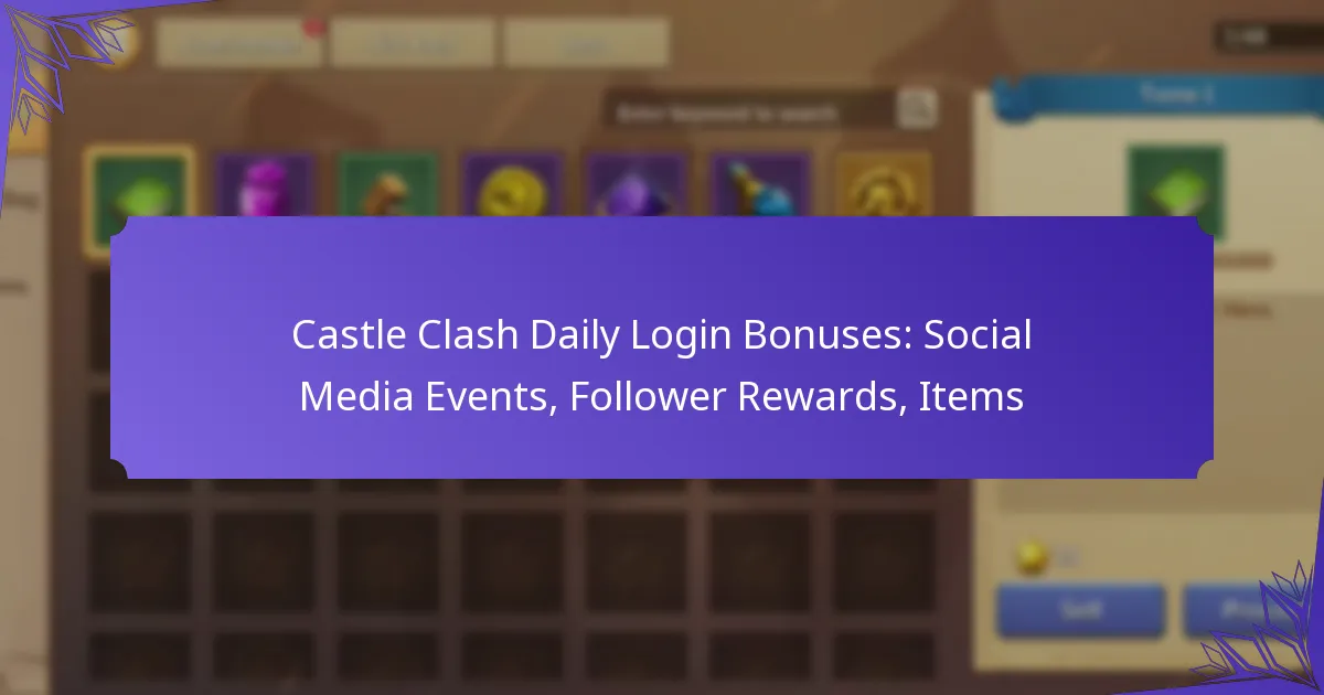 Castle Clash Daily Login Bonuses: Social Media Events, Follower Rewards, Items
