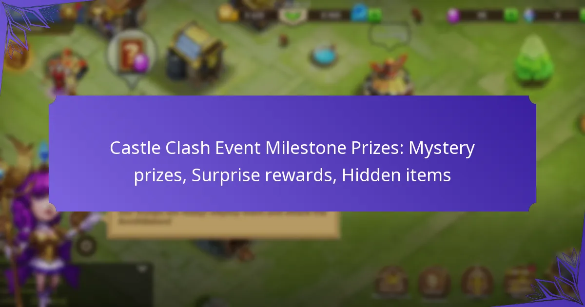 Castle Clash Event Milestone Prizes: Mystery prizes, Surprise rewards, Hidden items