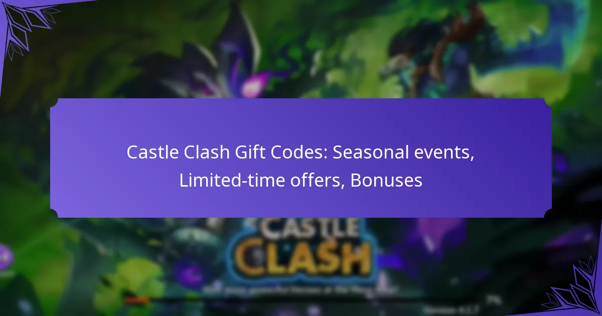 Castle Clash Gift Codes: Seasonal events, Limited-time offers, Bonuses