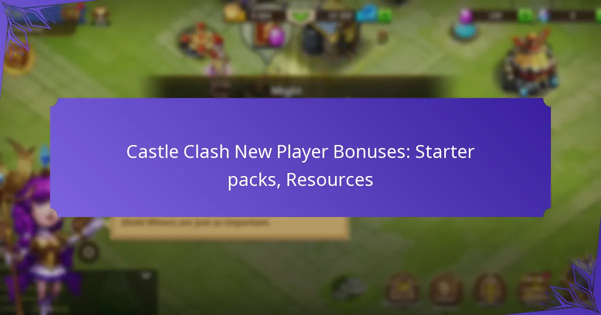 Castle Clash New Player Bonuses: Starter packs, Resources
