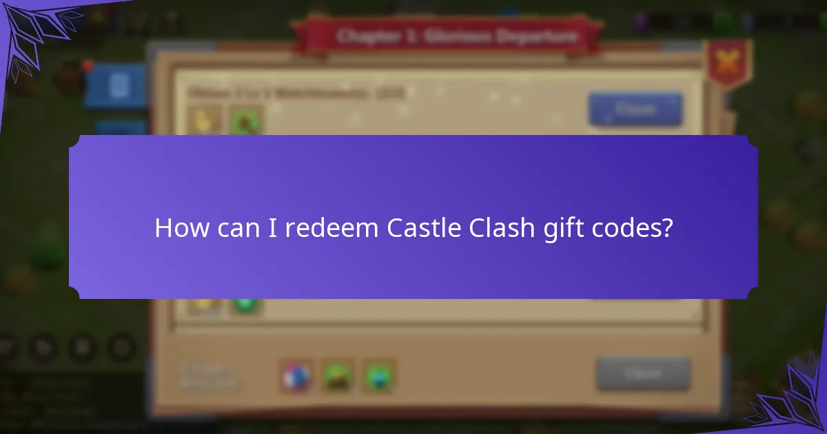 How can I redeem Castle Clash gift codes?