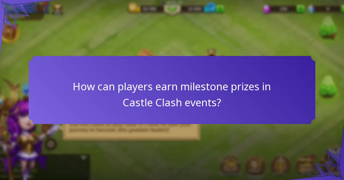 How can players earn milestone prizes in Castle Clash events?