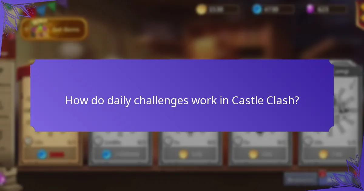 How do daily challenges work in Castle Clash?