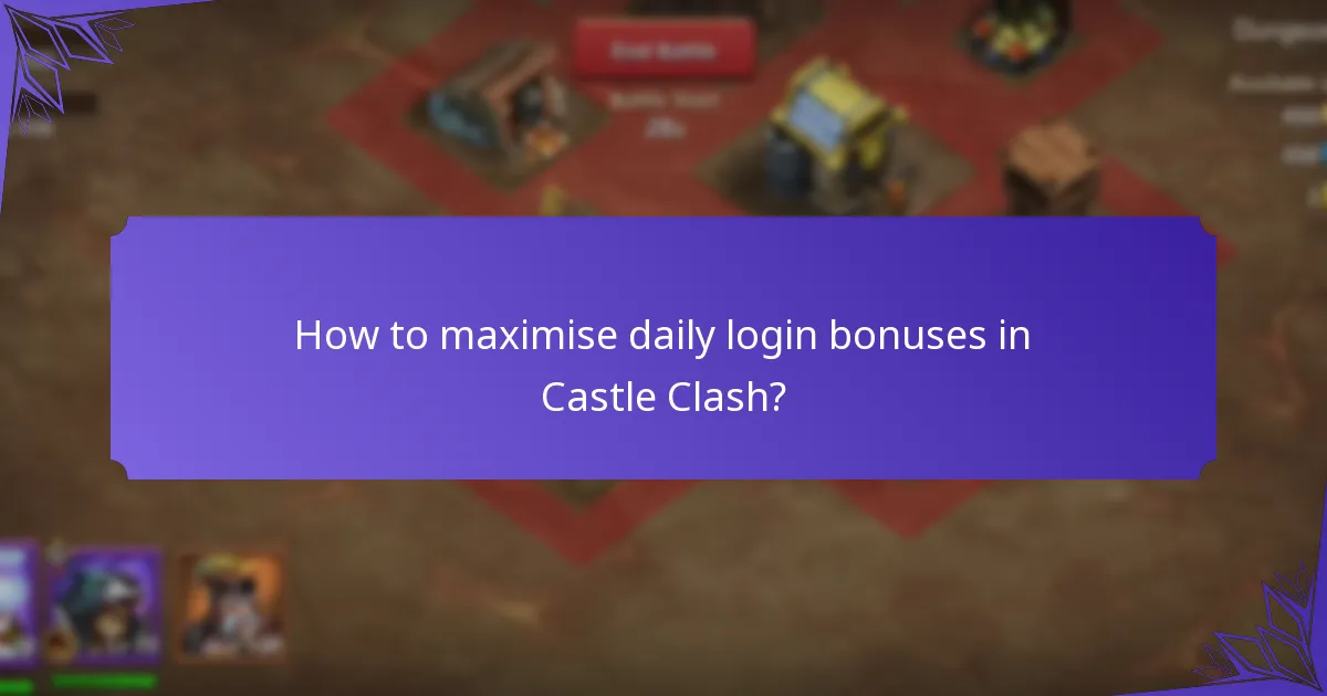 How to maximise daily login bonuses in Castle Clash?