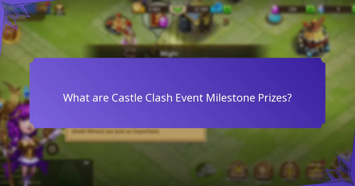 Which items can be obtained from milestone prizes?